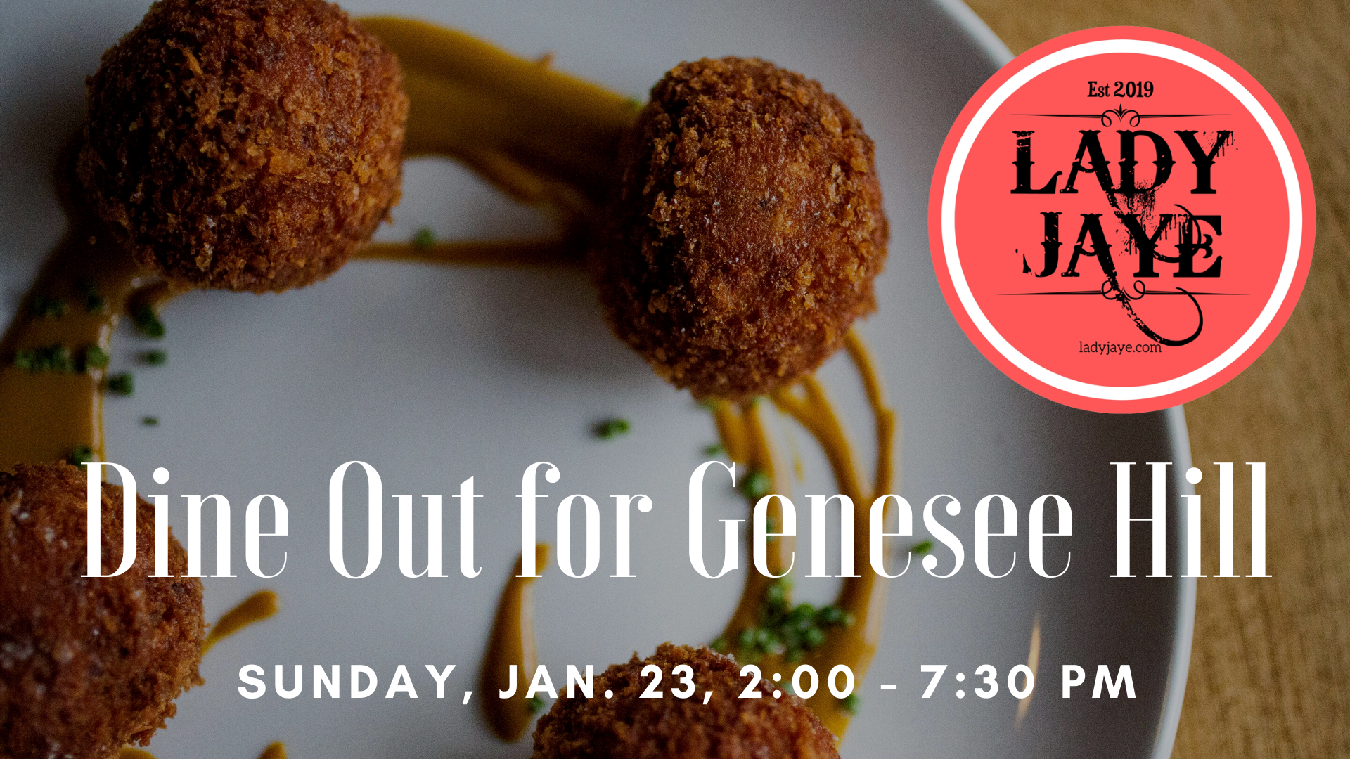 Dine Out for Genesee Hill at Lady Jaye on Sunday January 23, 2:00 to 7:30 pm